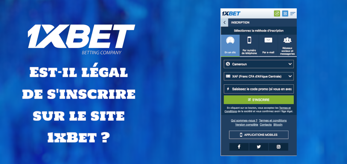 Est-il legal de s'inscrire sur le site 1xBet